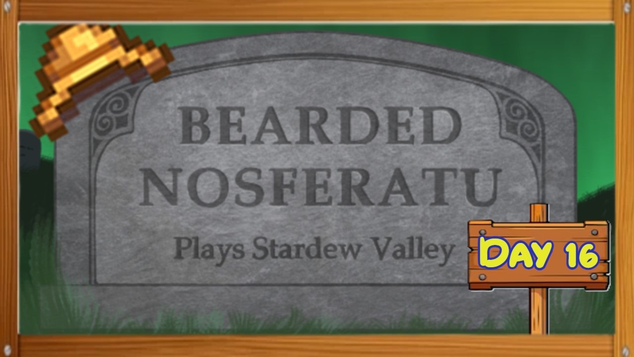 Stardew Valley Day 16