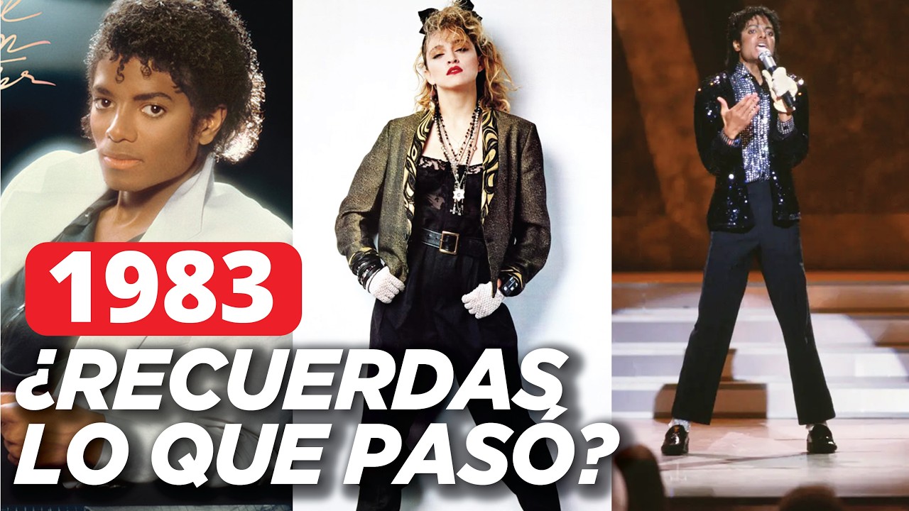 ¿Recuerdas Todo Lo Que Pasó en El Año 1983?