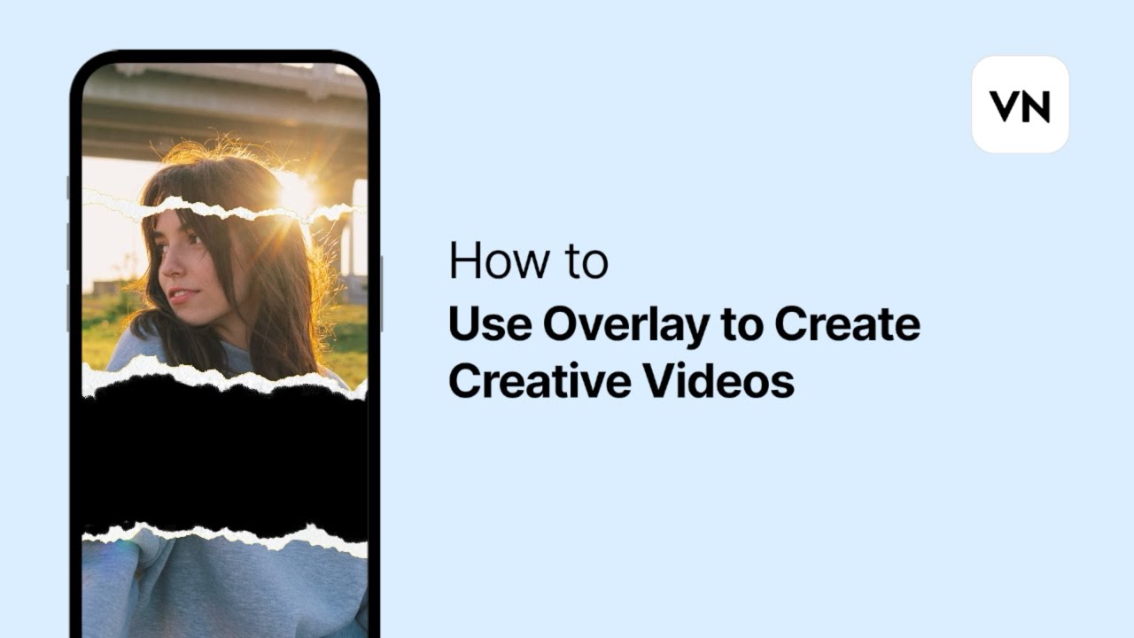 How to Use Overlay to Create Creative Videos