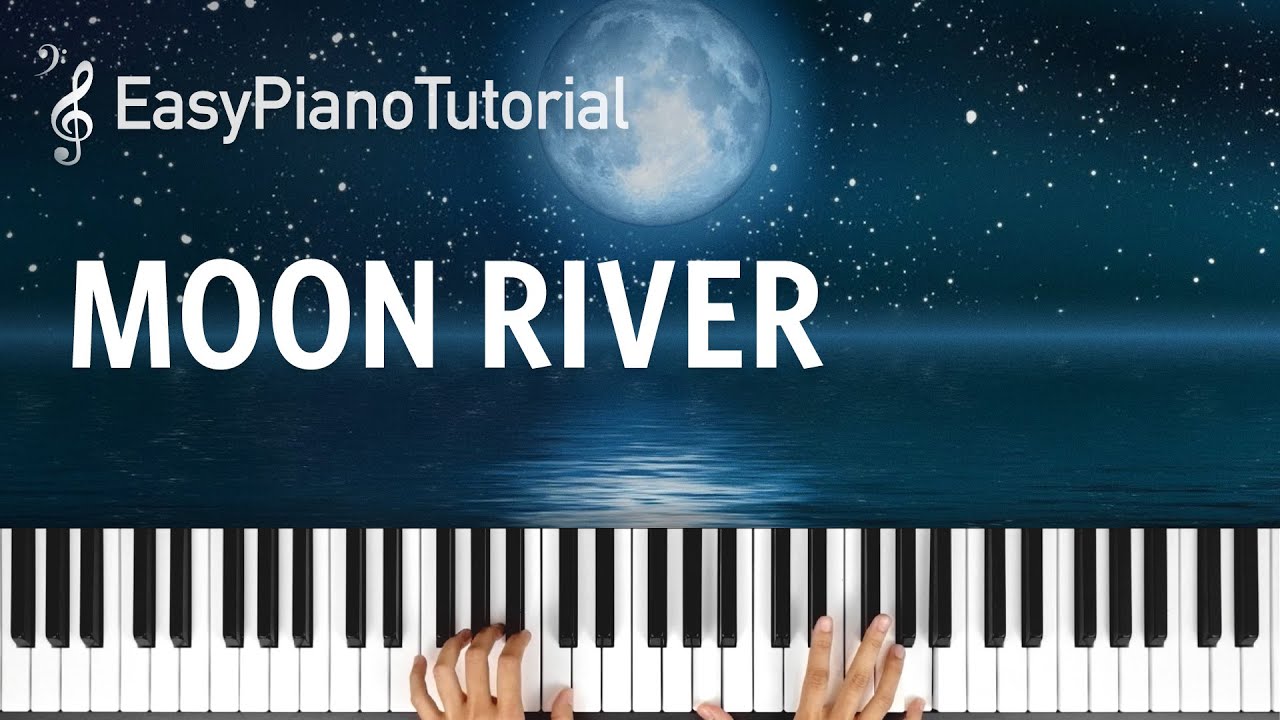 Moon River - Free Piano Tutorial + Sheet Music