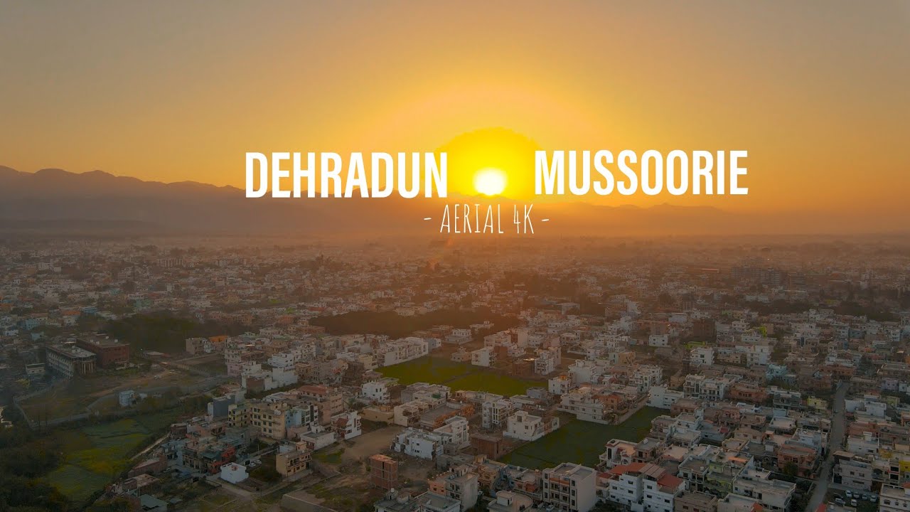 Dehradun City  Drone View | Mussoorie Drone View |4k Drone Footage | Mavic Air 2 | Soul trails