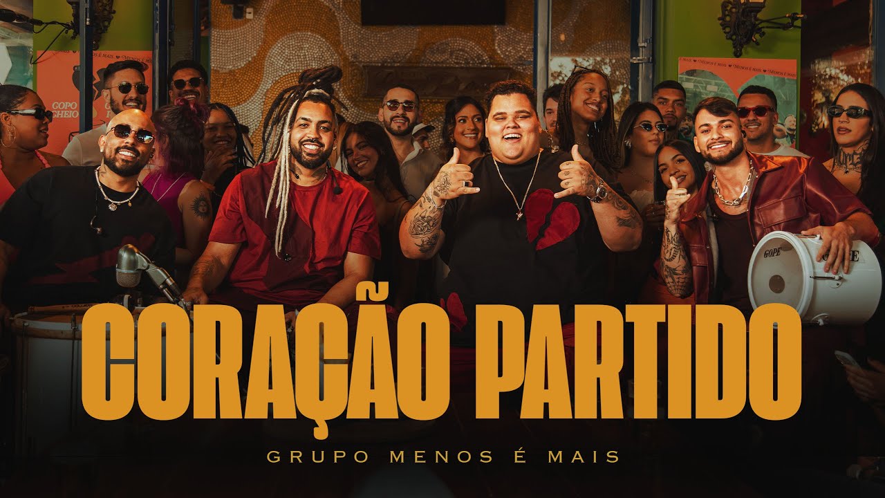 Grupo Menos &eacute; Mais - Cora&ccedil;&atilde;o Partido (Clipe Oficial)