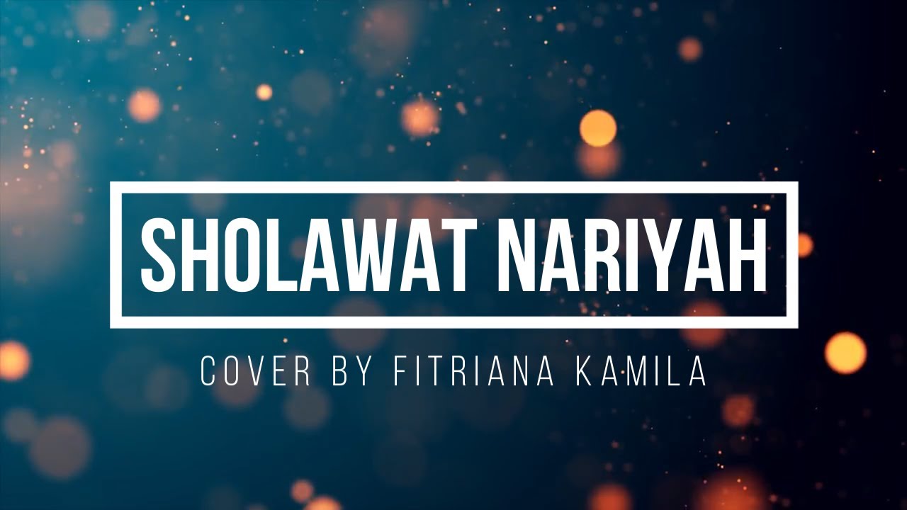 SHOLAWAT NARIYAH - 10 JAM NON STOP !!