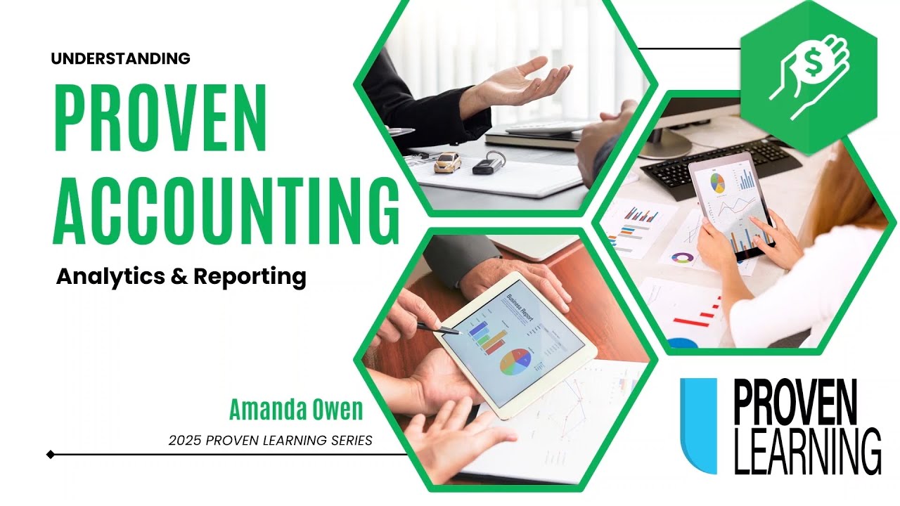 Proven Learning: Understanding Analytics & Reporting in Proven Accounting