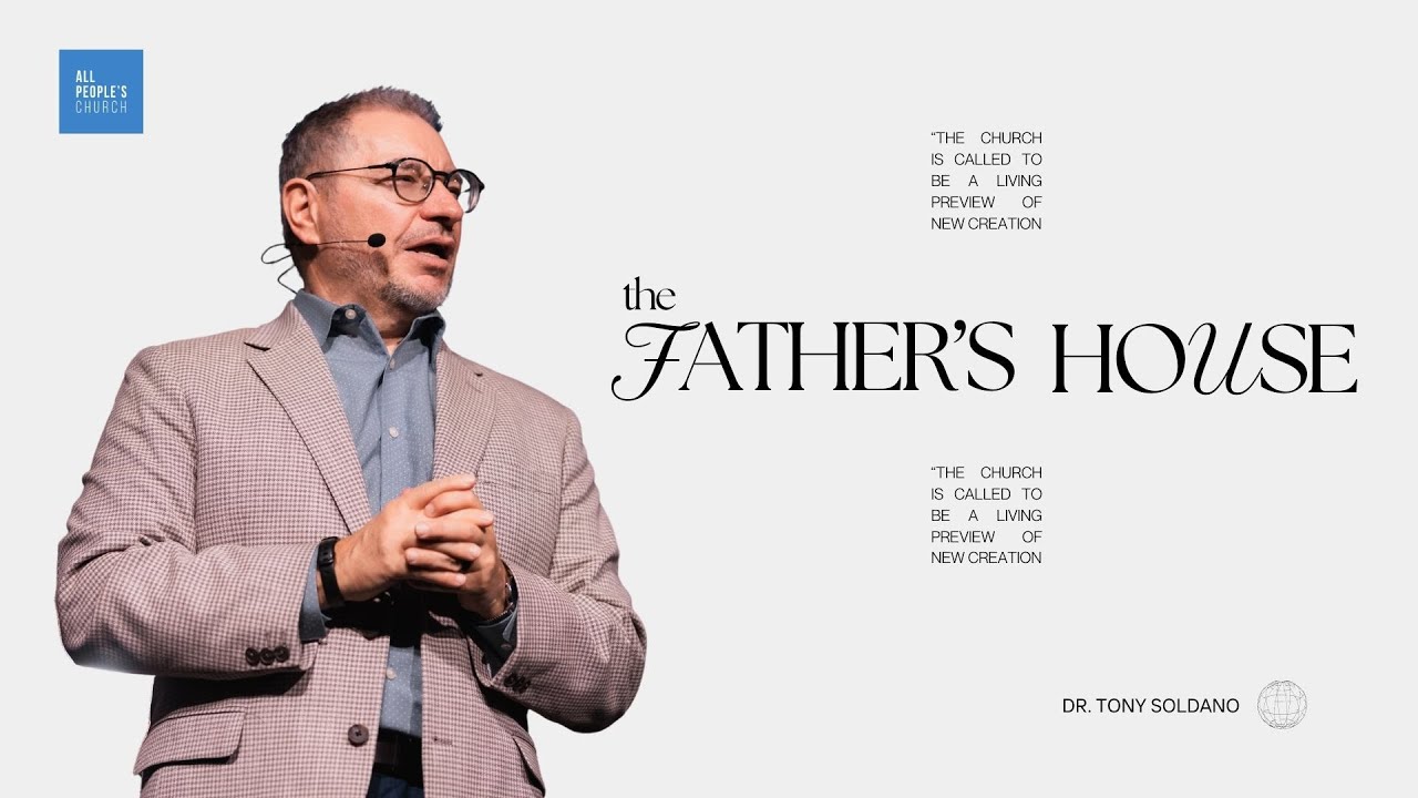 The Father's House | 7 Pillars -The Cross of Christ & The Love of God | Dr. Tony Soldano