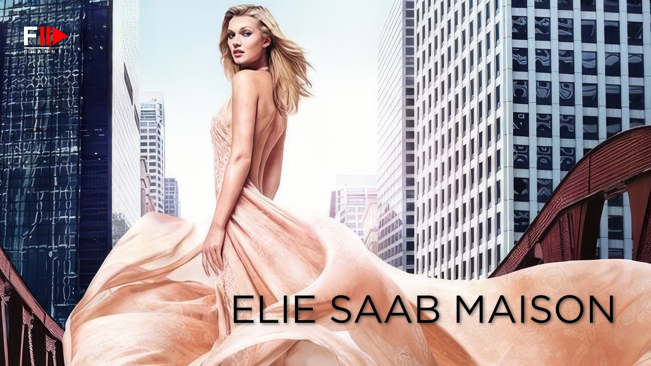 ELIE SAAB MAISON - Fashion Channel Chronicle