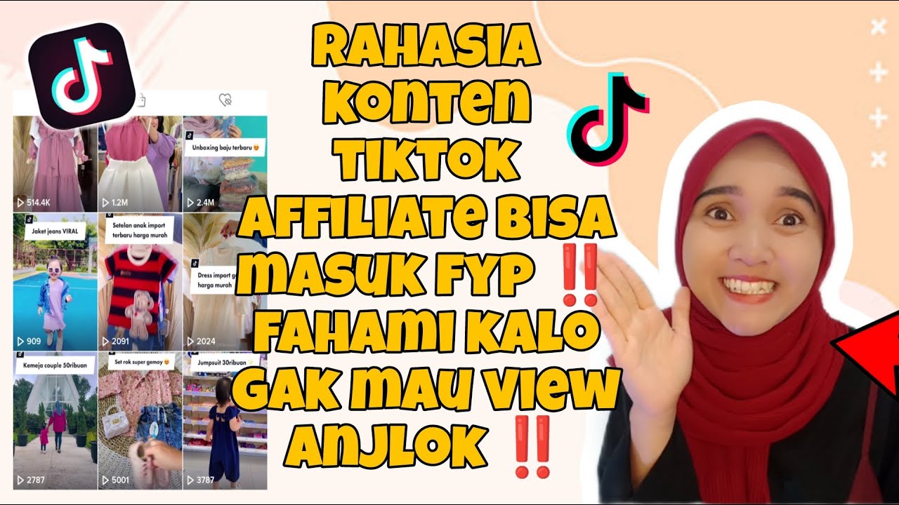 RAHASIA AGAR KONTEN TIKTOK AFFILIATE BISA MASUK FYP | FAHAMI INI DULU AGAR VIEW GAK ANJLOK