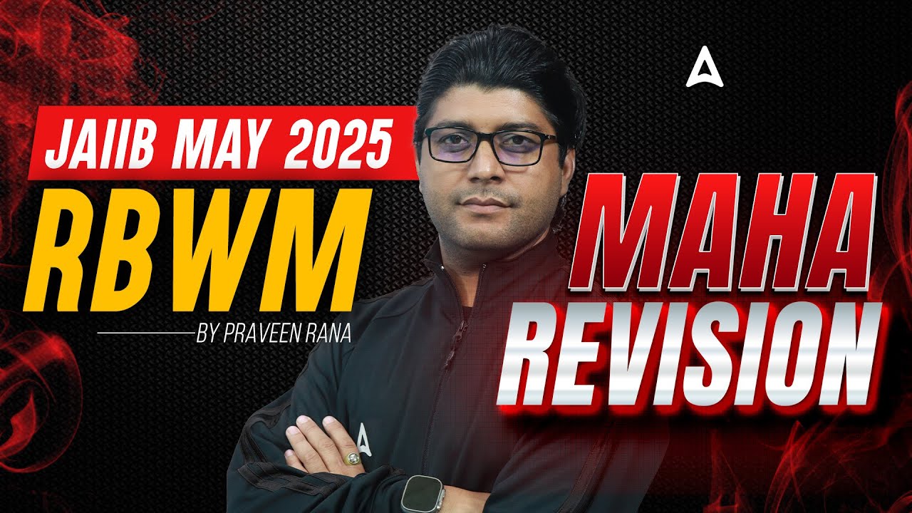 JAIIB RBWM MARATHON 2025 | JAIIB RBWM MOST EXPECTED QUESTIONS | RBWM JAIIB MARATHON | PRAVEEN RANA