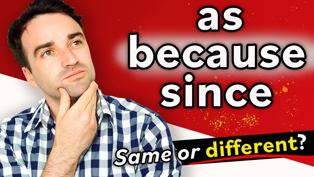 Because, As, & Since: Are they the same or different? Quick and easy English grammar lesson