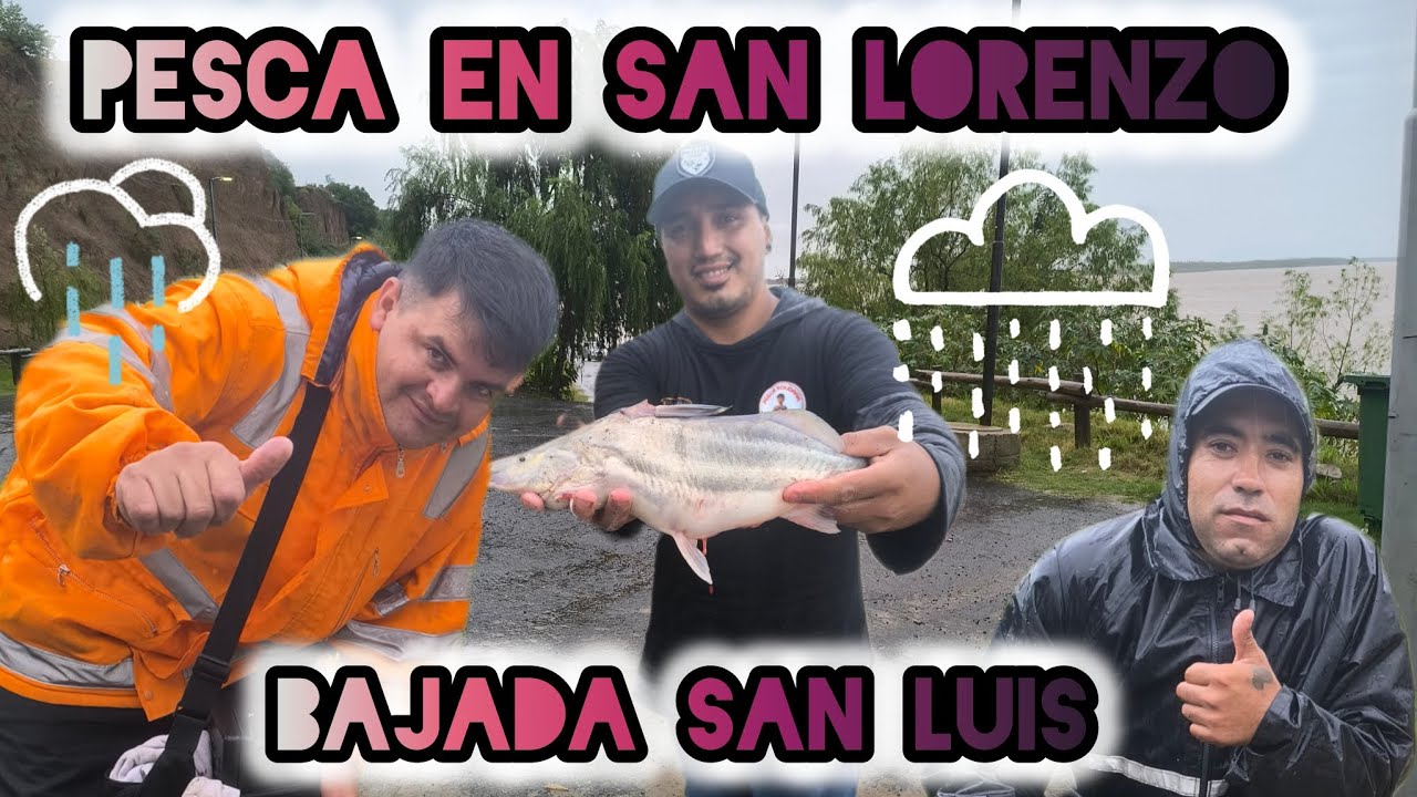PESCANDO EN SAN LORENZO BAJADA SAN LUIS - a pura lluvia