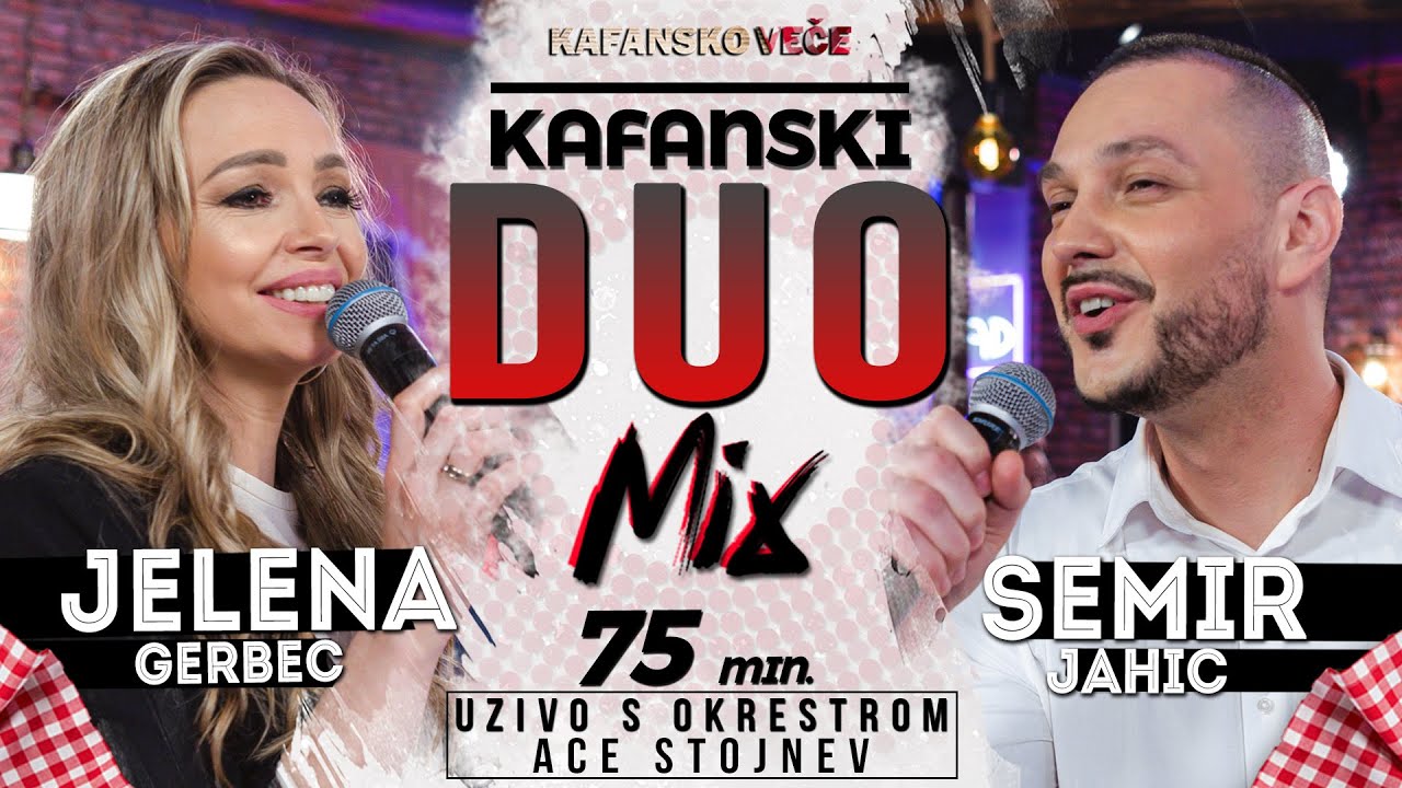 SEMIR JAHIC I JELENA GERBEC - KAFANSKI DUO MIX | UZIVO ( ORK. ACE STOJNEV ) | 2022 | OTV VALENTINO