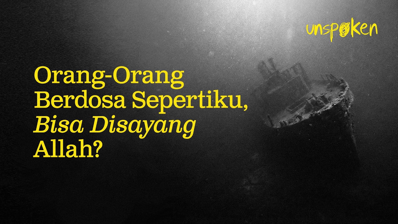 Orang-Orang Berdosa Sepertiku, Bisa Disayang Allah? — Ustadz Muhammad Nuzul Dzikri | Unspoken Ep. 07