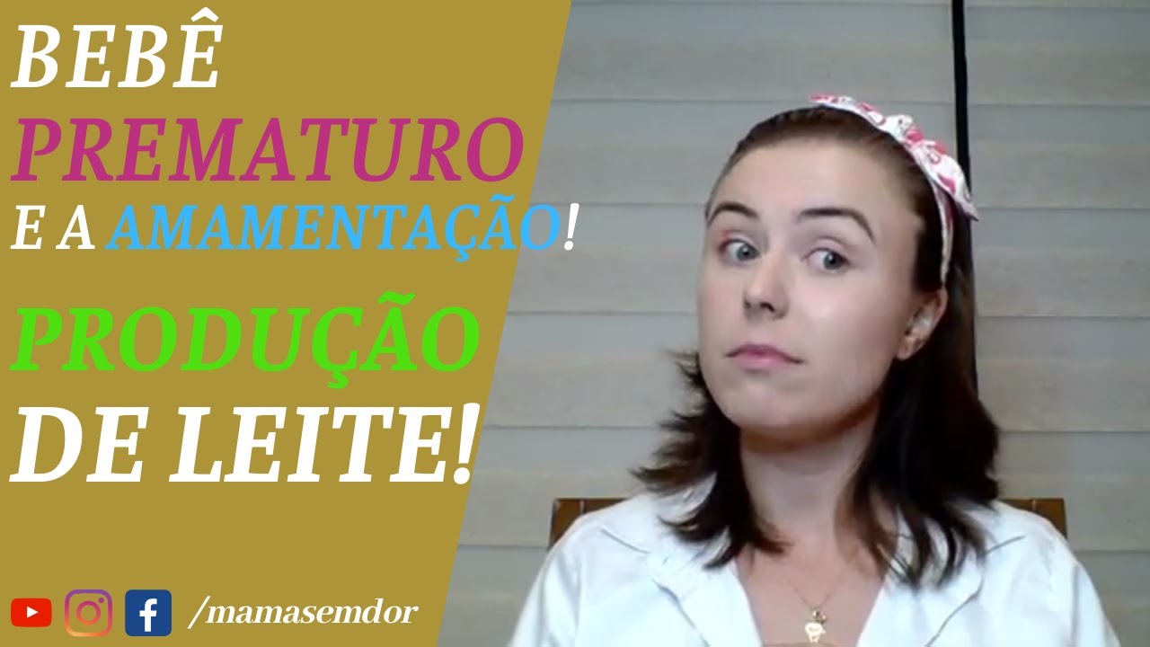 PRODUÇÃO de LEITE materno na MÃE de PREMATURO. O que fazer?