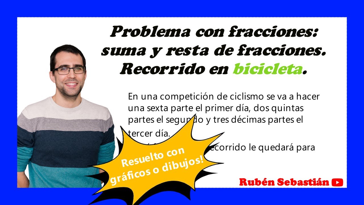 CICLISMO Y FRACCIONES. PROBLEMA DE FRACCIONES resolución GRÁFICA. Recorrido bicicleta en etapas.