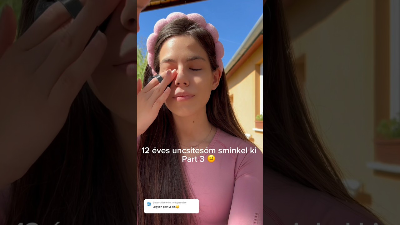 A 12 &Eacute;VES UNCSITES&Oacute;M SMINKEL KI🥰💄3. R&eacute;sz #sminkel&eacute;s #smink #makeup #makeuptutorial #p&uacute;der #hungary