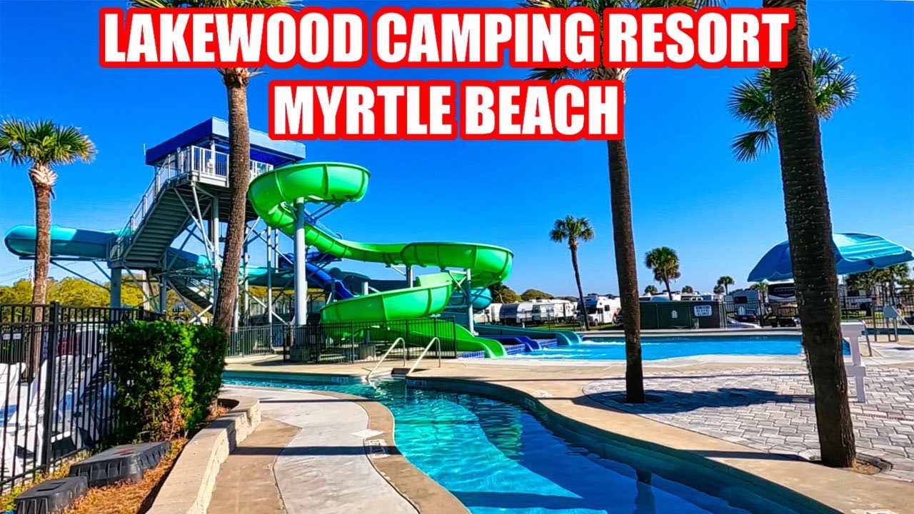 Lakewood Camping & RV Oceanfront Resort in Myrtle Beach, South Carolina!