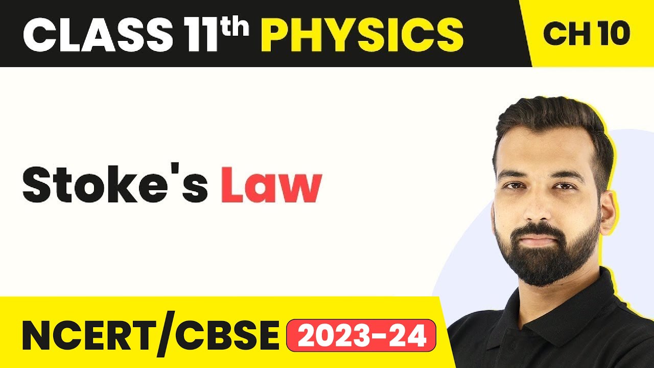 Class 11 Physics Chapter 10 | Stoke's Law - Mechanical Properties of Fluids CBSE/NCERT
