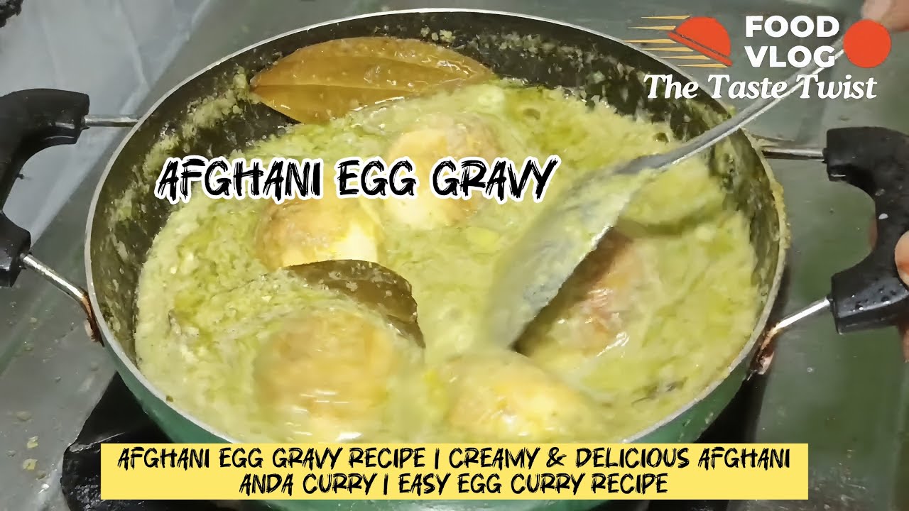 Afghani Egg Gravy Recipe | Creamy & Delicious Afghani Anda Curry | Easy Egg Curry Recipe