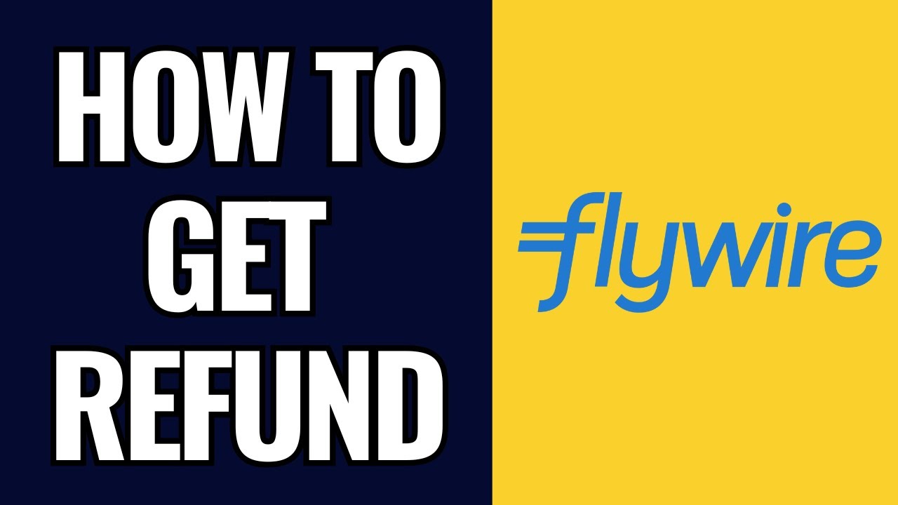 How To Get Refund From Flywire