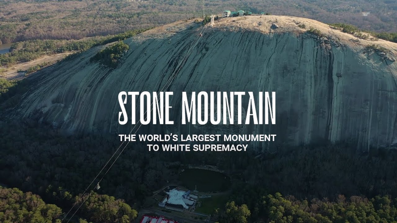Georgia's Stone Mountain: Why the World's Largest Shrine to White Supremacy Isn't About 
