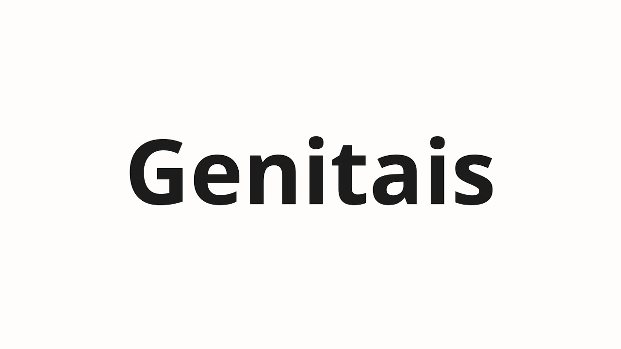 Jak wym&oacute;wić Genitais