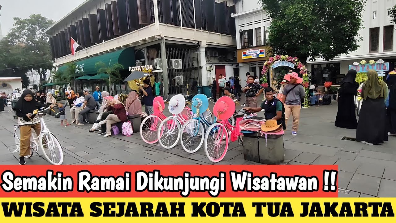Semakin Ramai Dikunjungi Wisatawan ‼️| WISATA SEJARAH KOTA TUA JAKARTA 