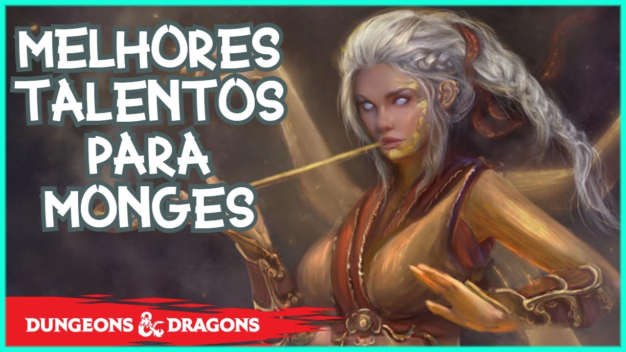 MELHORES TALENTOS PARA MONGES EM D&D 5E