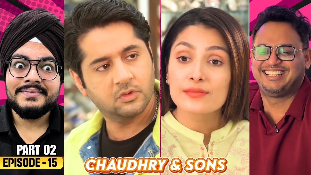 Chaudhry and Sons Episode 15 | Part 02 | Reaction | This Family Is Falling Apart 🔥| Reaction Paji
