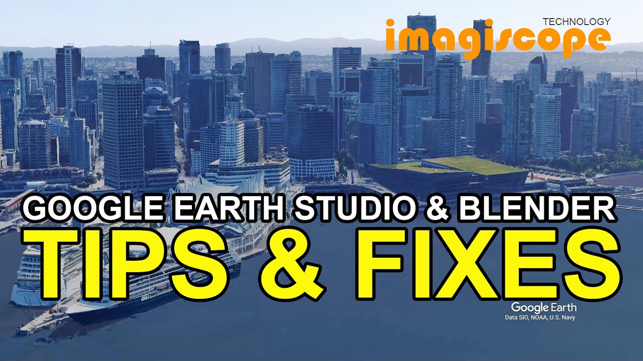 Tips & Fixes - Google Earth Studio/Blender