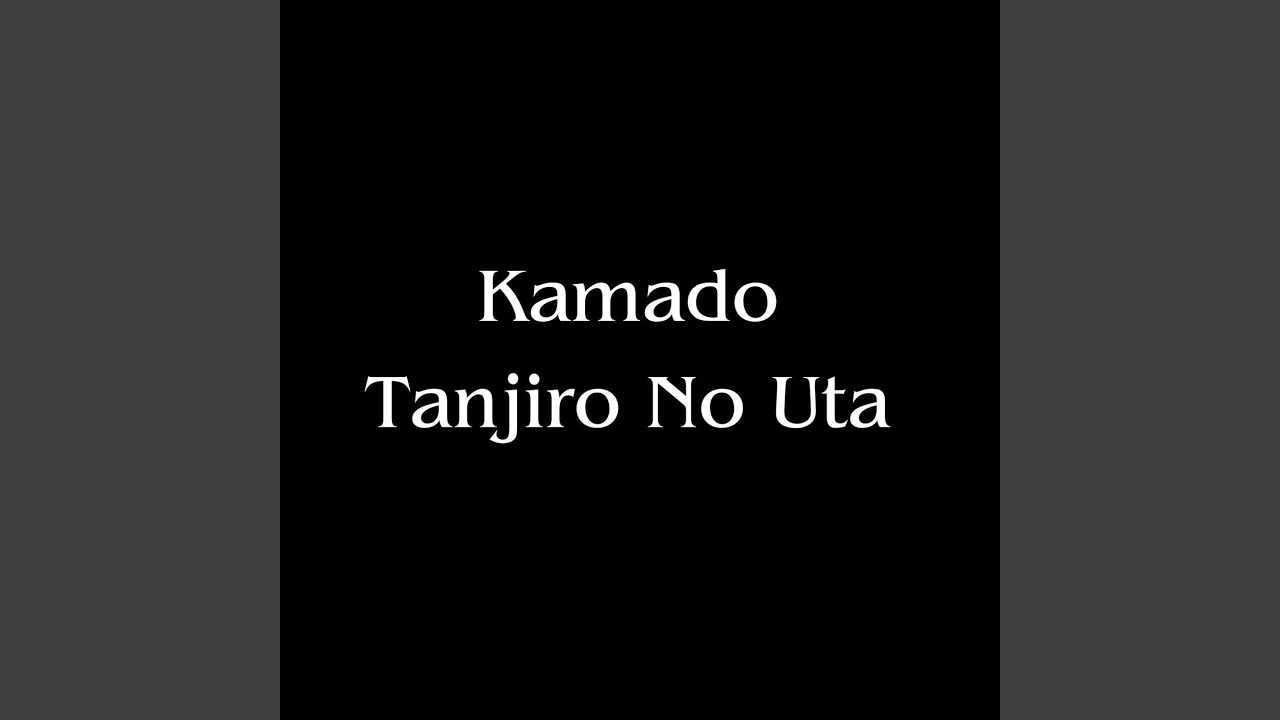 Kamado Tanjiro No Uta (From 
