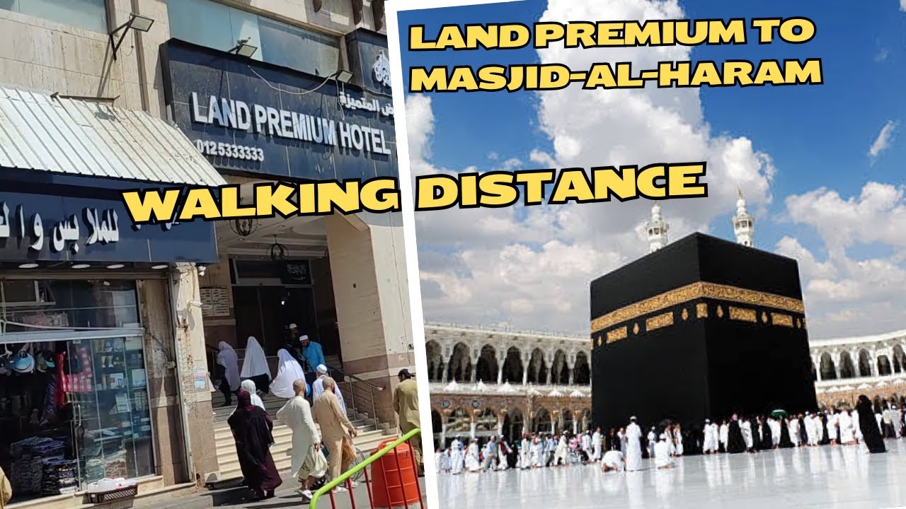 Land Premium Hotel to Masjid-al-Haram | Walking Distance | 10 minutes Walk