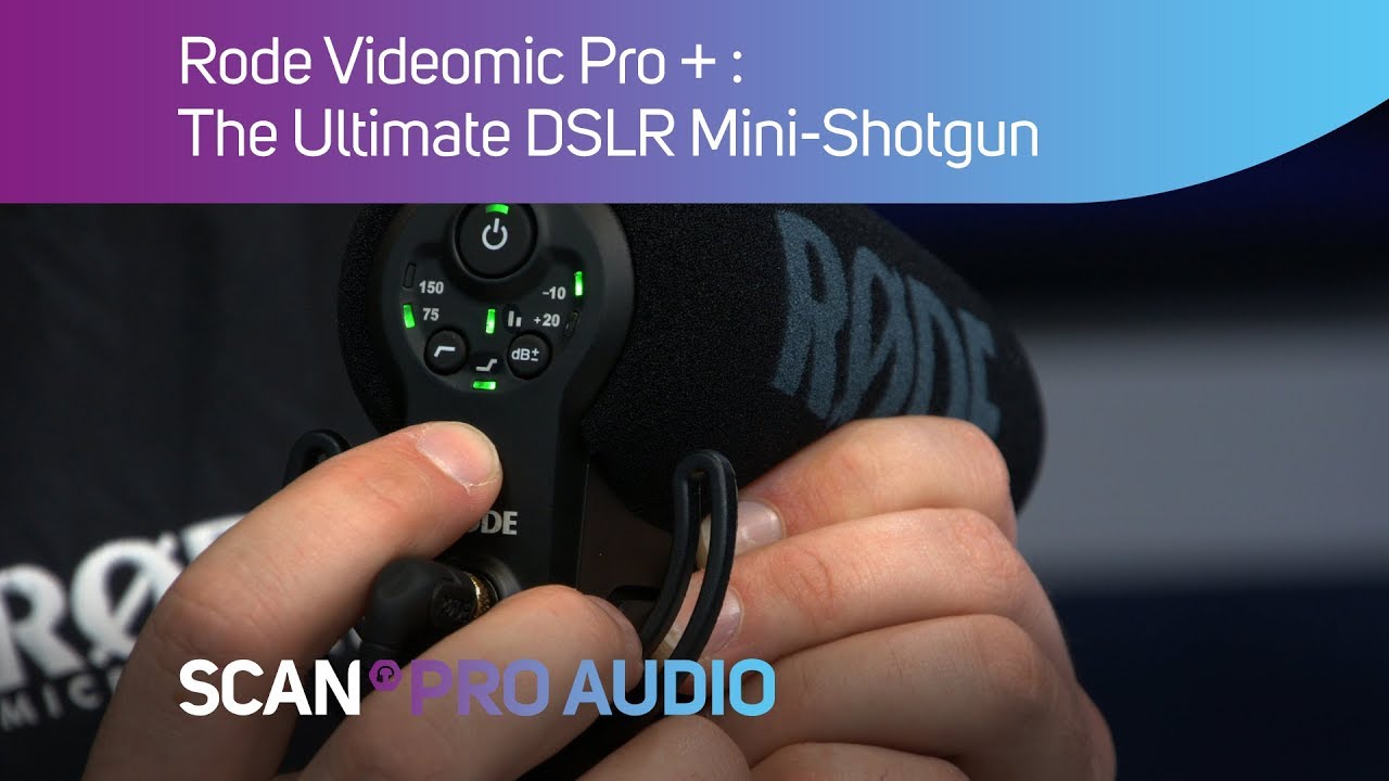 Rode Videomic Pro+ : The Ultimate DSLR Mini-Shotgun