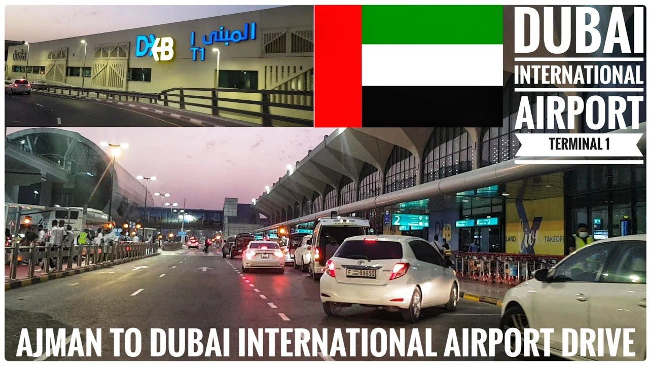AJMAN TO DUBAI INTERNATIONAL AIRPORT TERMINAL 1 🇦🇪 JUNE 2022(‎@irfan asghar  )