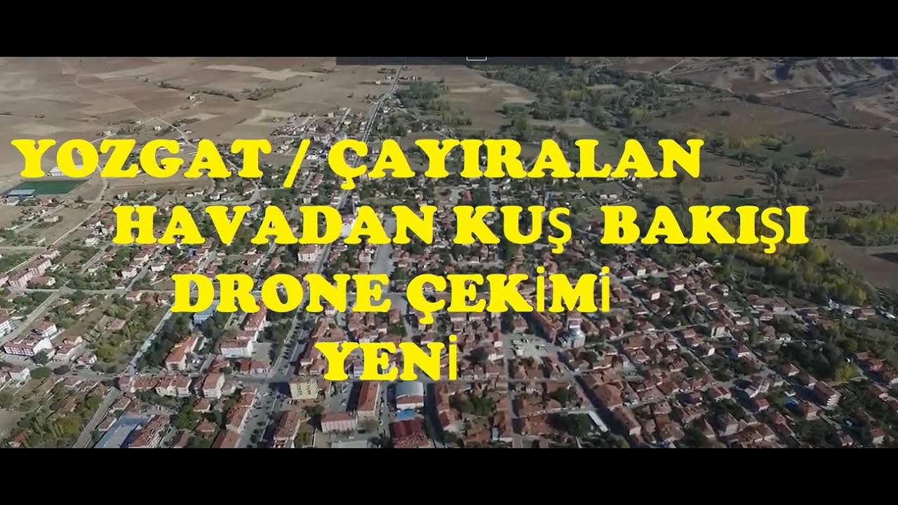 YOZGAT ÇAYIRALAN HAVADAN KUŞ BAKIŞI DRONE ÇEKİMİ