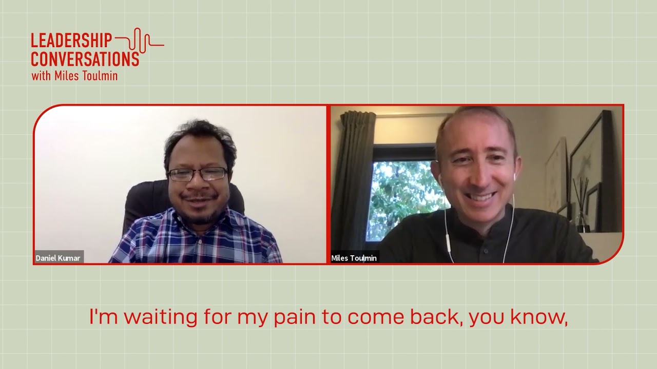 Leadership Conversations with Miles Toulmin Episode 04 - Pr. Daniel Kumar