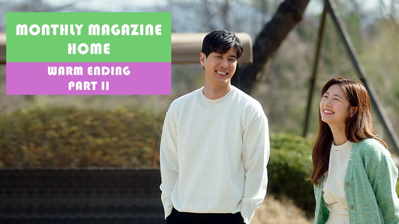 Monthly Magazine Home 월간집 - Warm Ending Part 2 of 2 [fan-made alternate ending]