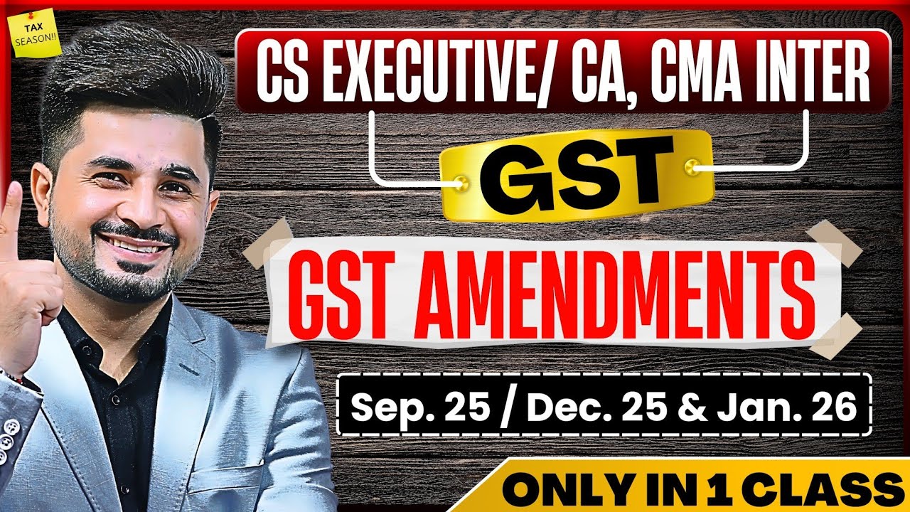 🔴Tax AMENDMENTS (DT + IDT) Sep/Dec 25 & an 2026 by VG Sir🔥 | CS Executive / CA & CMA Inter💯