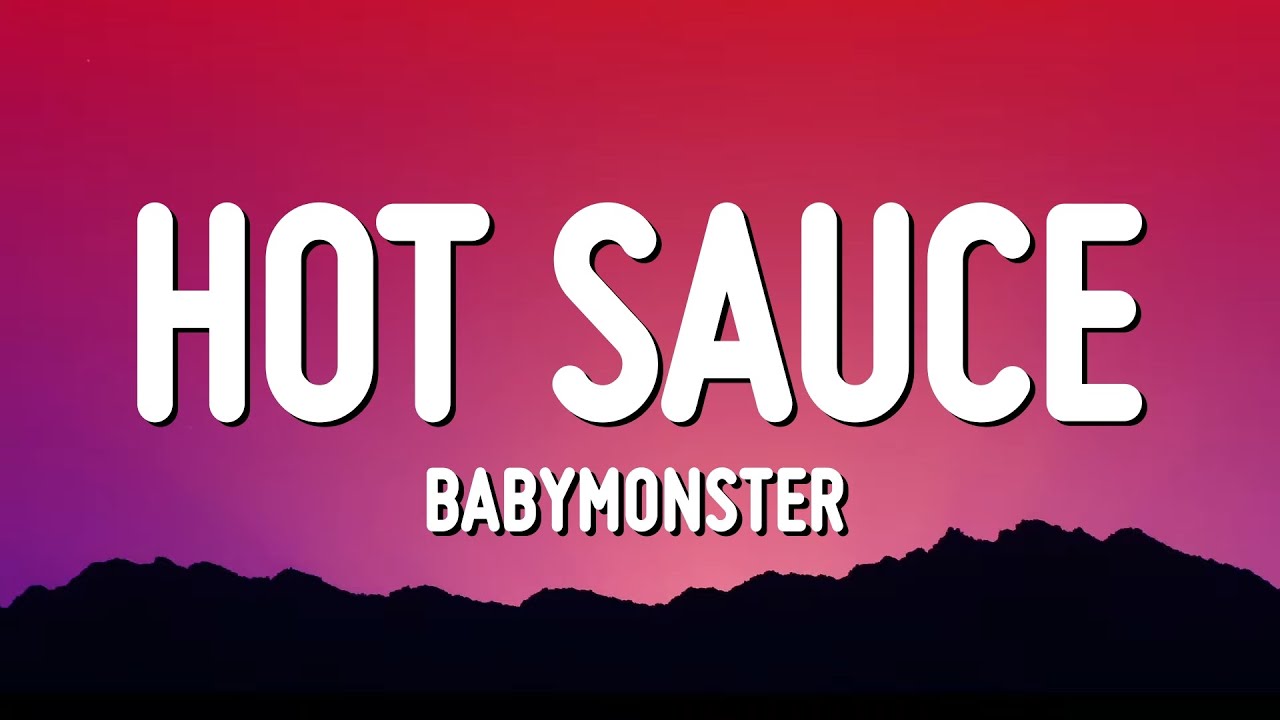 BABYMONSTER - HOT SAUCE (Lyrics)