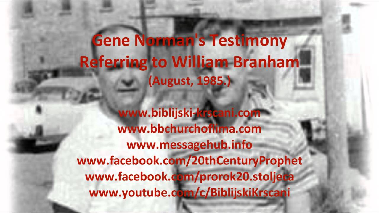 Gene Norman's Testimony (Referring to William Branham, August, 1985.)