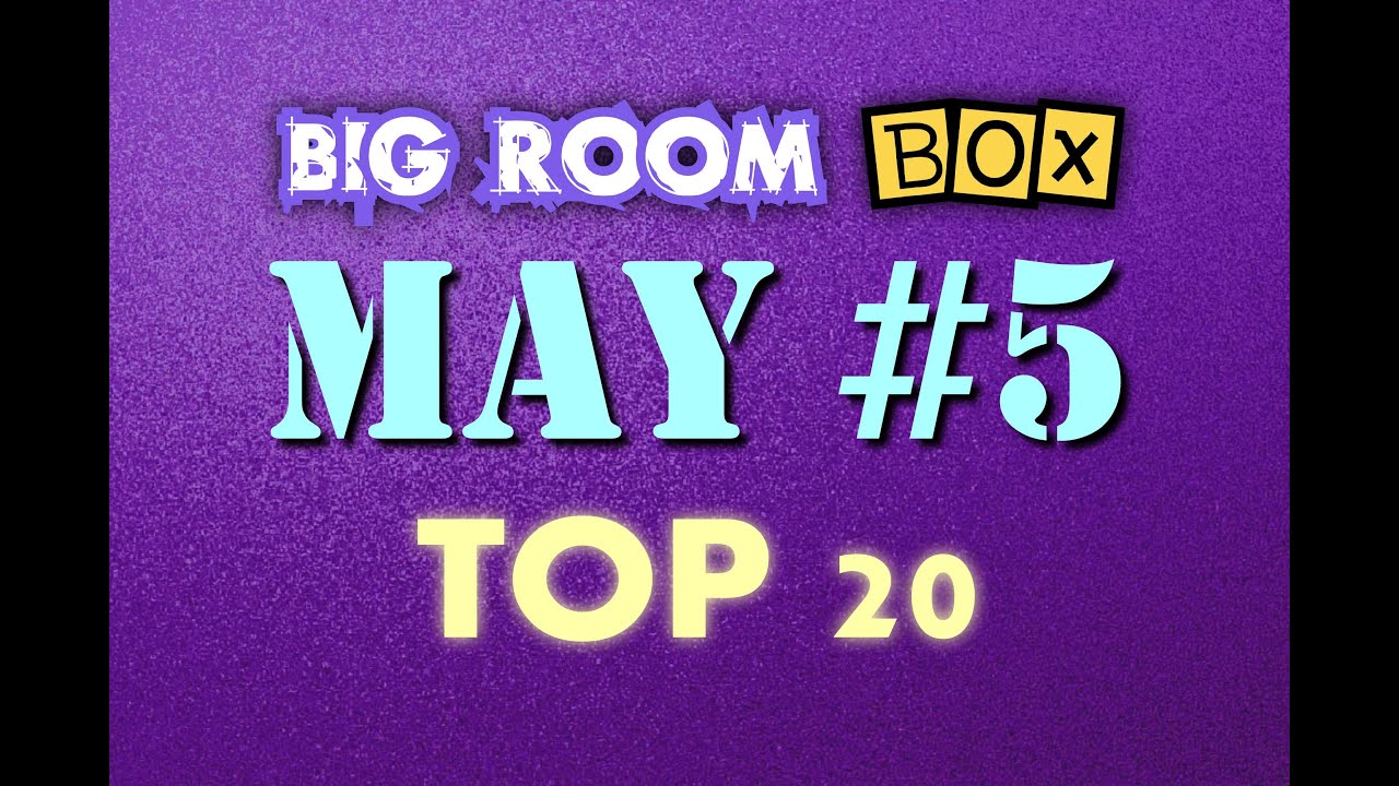 TOP 20 BIG ROOM  MAY #5