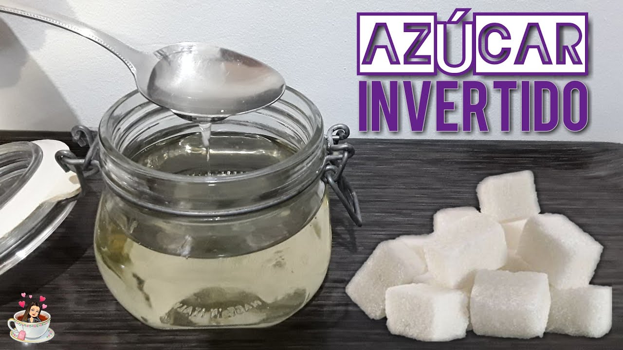 Azucar INVERTIDA PASO a PASO y EQUIVALENCIAS