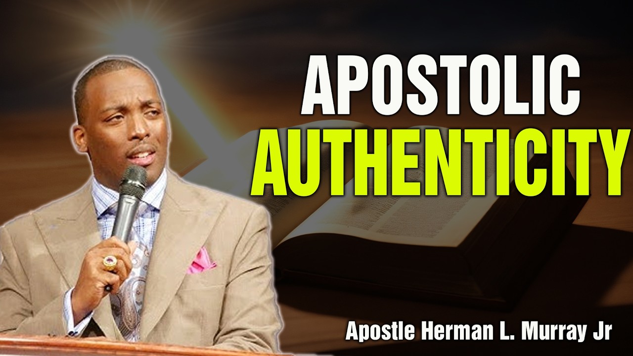 Bishop Herman Murray, Jr | A Call to Apostolic Authenticity