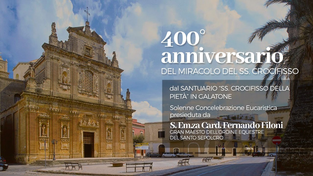 400° anniversario del miracolo del SS. Crocifisso di Galatone