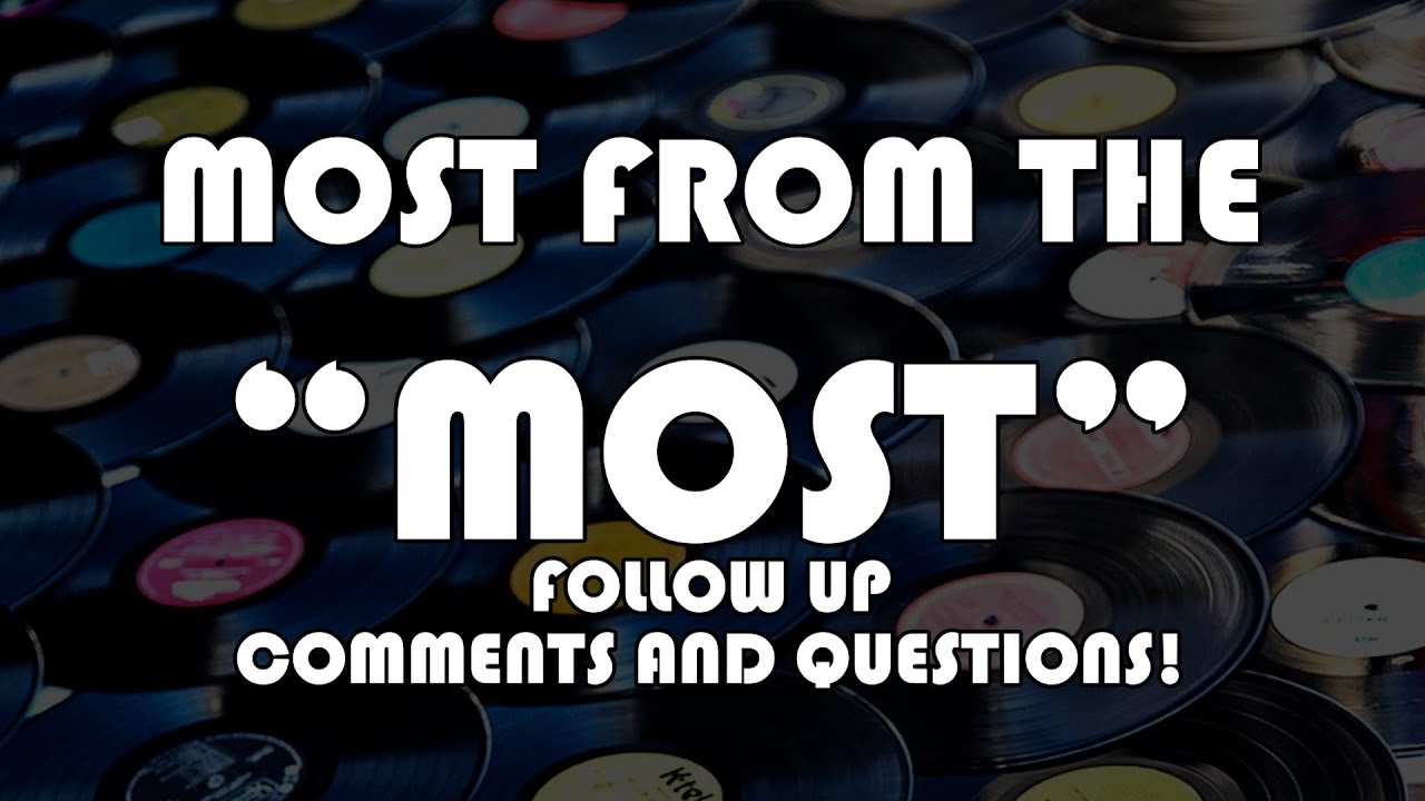 Most From The MOST - Follow Up (Questions and Comments)