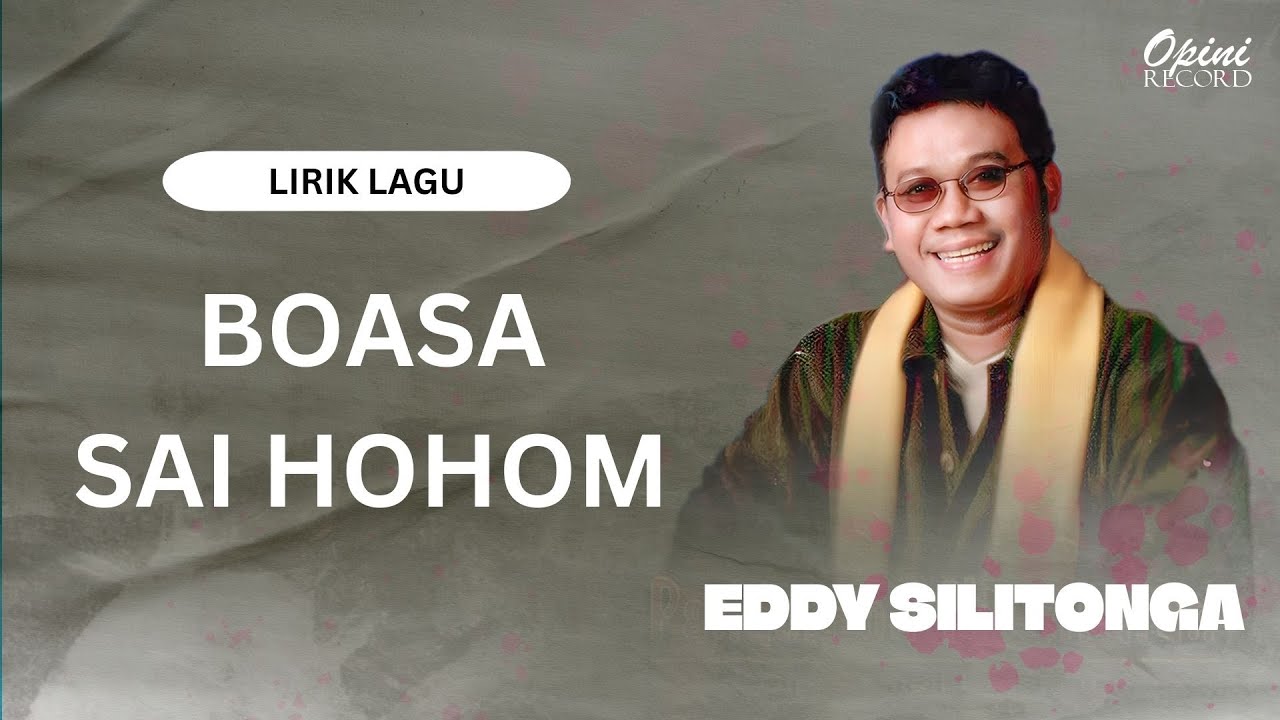 Eddy Silitonga - Boasa Sai Hohom (Video Lirik)