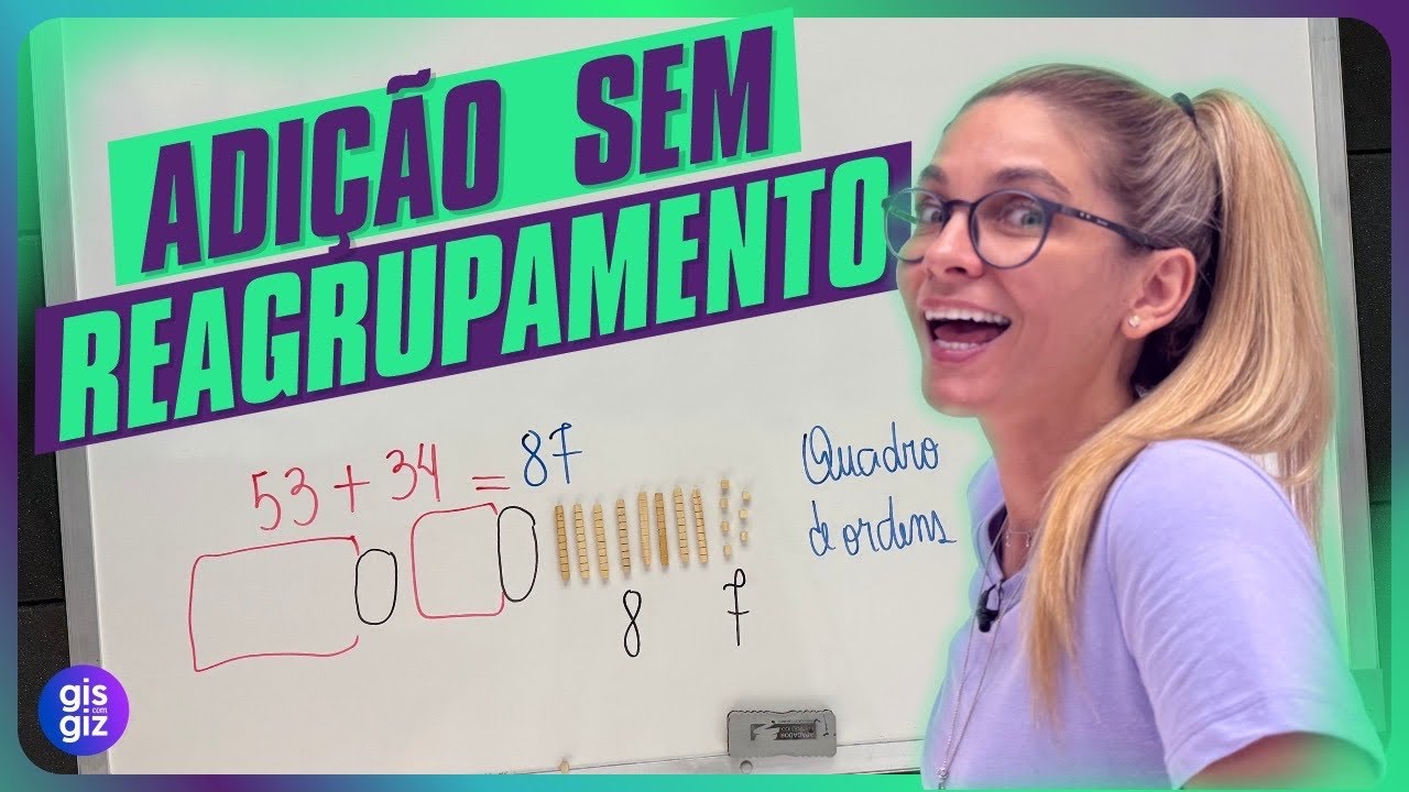 ADIÇÃO SEM REAGRUPAMENTO | RESERVA | com Material dourado, Quadro de ordens e Algoritmo