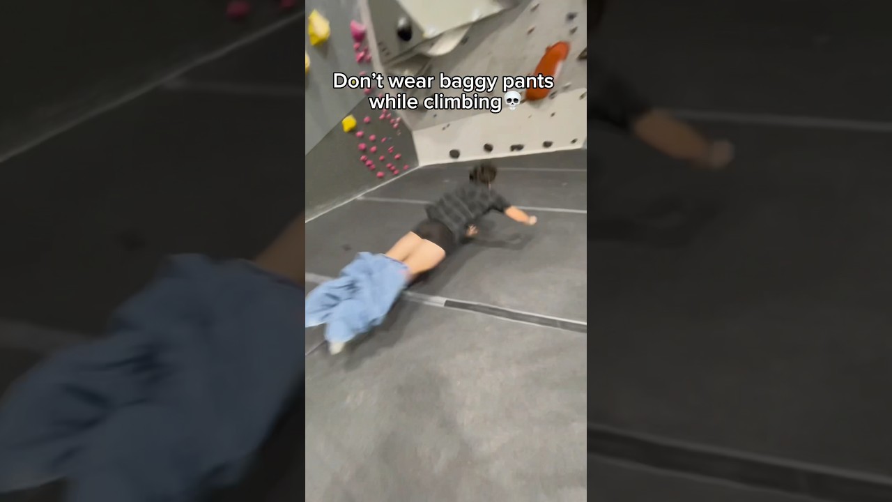 Never wear baggy pants while climbing