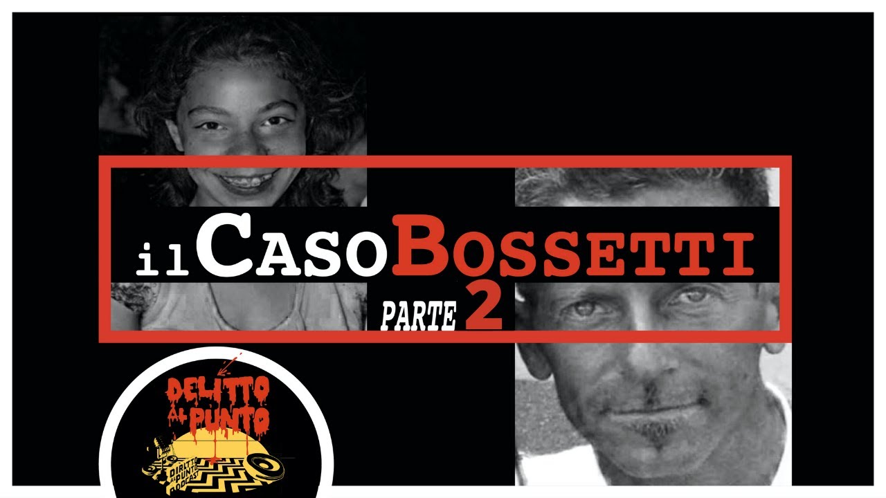 Il Caso Bossetti ( PARTE 2 )