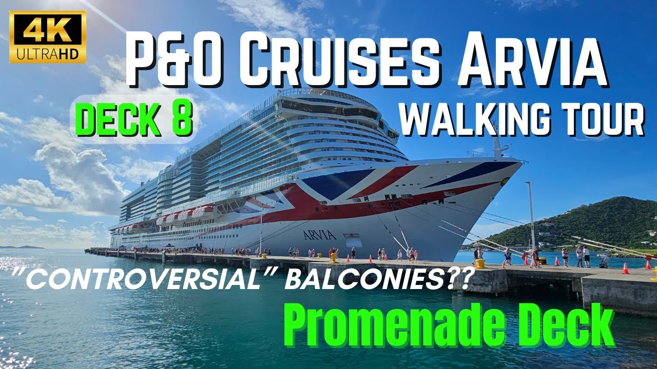 P&O Cruises Arvia | Палуба 8 | Пешеходная экскурсия