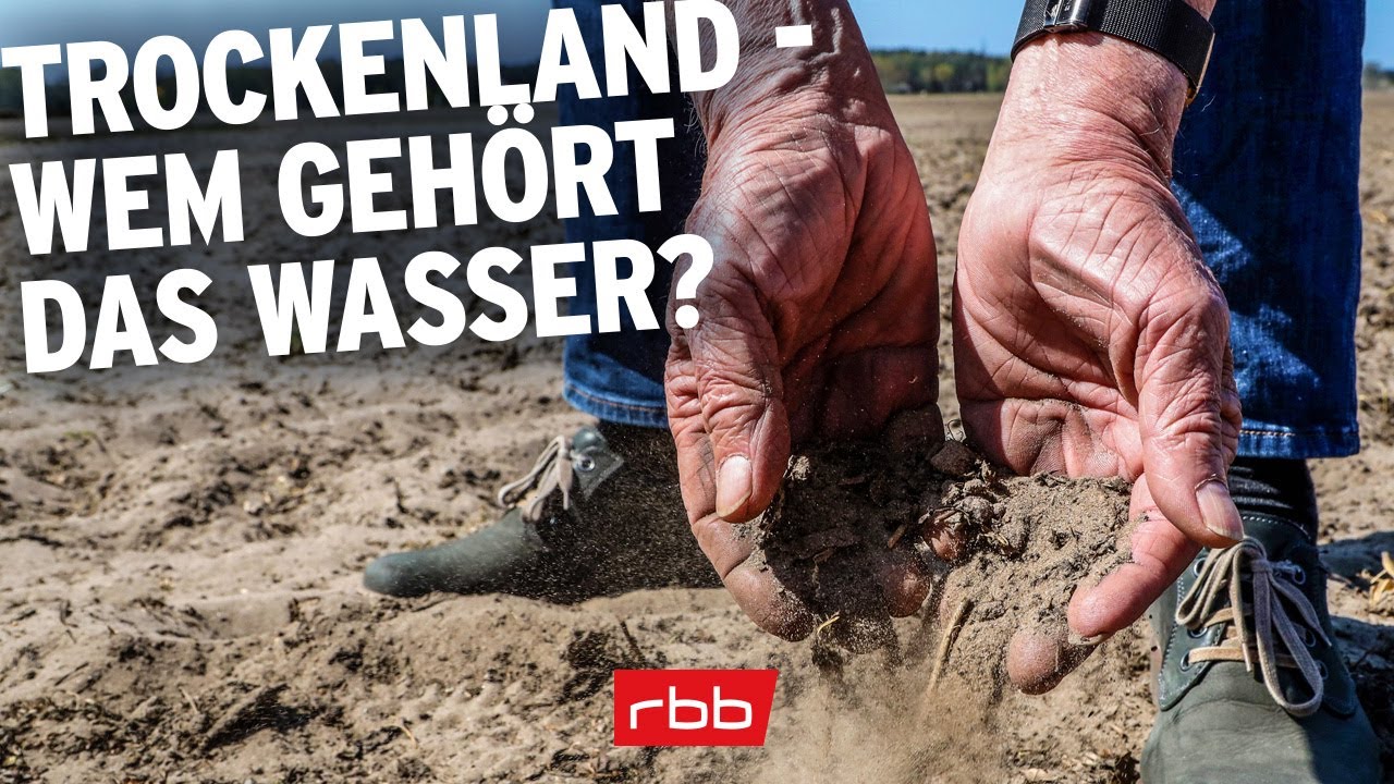 Trockenland - Wem gehört das Wasser? | Kontraste - Die Reporter